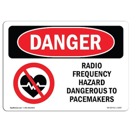 OSHA Danger, Radio Frequency Hazard Dangerous Pacemaker, 10in X 7in Rigid Plastic